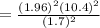 =\frac{(1.96)^2(10.4)^2}{(1.7)^2}