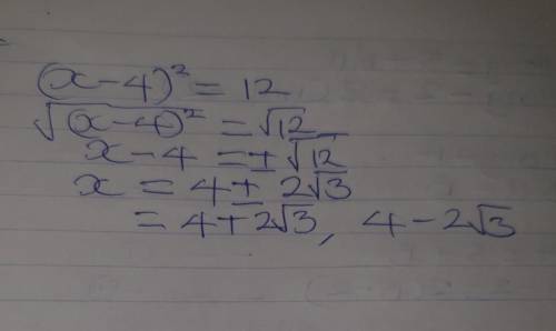 Determine the solution set of (x-4)^2=12.

A: {4+2 square root of 3, 4-2 square root of 3}
B: {4-2 s