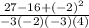 \frac{27-16+(-2)^{2}   }{-3(-2)(-3)(4)}