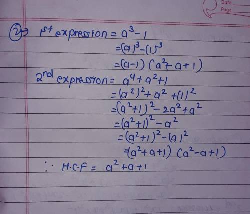 Find the H.C.F of the following expressions.

1. x⁴ + 4y⁴ and 2x³y + 4xy³ + 4x²y² 2. a³ - 1 and a⁴ +