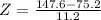 Z = \frac{147.6 - 75.2}{11.2}