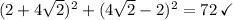 (2+4\sqrt{2})^2+(4\sqrt{2}-2)^2=72\:\checkmark
