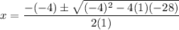 \displaystyle x=\frac{-(-4)\pm\sqrt{(-4)^2-4(1)(-28)}}{2(1)}