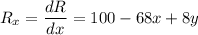 $R_x=\frac{dR }{dx} = 100-68x+8y$