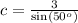 c = \frac{3}{\sin(50^o)}