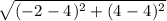 \sqrt{(-2_{}-4_{})^{2} + (4_{}-4_{})^{2}   }