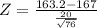 Z = \frac{163.2 - 167}{\frac{20}{\sqrt{76}}}