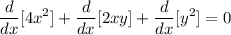 \displaystyle \frac{d}{dx}[4x^2]+\frac{d}{dx}[2xy]+\frac{d}{dx}[y^2]=0