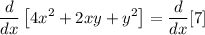 \displaystyle \frac{d}{dx}\left[4x^2+2xy+y^2\right]=\frac{d}{dx}[7]
