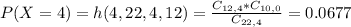 P(X = 4) = h(4,22,4,12) = \frac{C_{12,4}*C_{10,0}}{C_{22,4}} = 0.0677