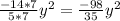 \frac{-14*7}{5*7}y^2 =\frac{-98}{35}y^2