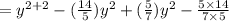 =  {y}^{2 + 2}  -  ( \frac{14}{5} ) {y}^{2}  + ( \frac{5}{7} ) {y}^{2}  -  \frac{5 \times 14}{7 \times 5}\\