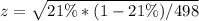 z = \sqrt{21\% * (1 - 21\%)/498}