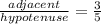 \frac{adjacent}{hypotenuse} =\frac{3}{5}