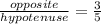 \frac{opposite}{hypotenuse}=\frac{3}{5}