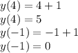 y(4)=4+1\\y(4)=5\\y(-1)=-1+1\\y(-1)=0