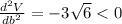 \frac{d^2V}{db^2}=-3\sqrt{6}