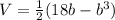 V=\frac{1}{2}(18b-b^3)