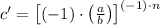 c' = \left[(-1)\cdot \left(\frac{a}{b} \right)\right]^{(-1)\cdot n}