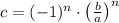 c = (-1)^{n}\cdot \left(\frac{b}{a} \right)^{n}