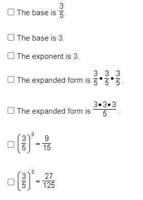 Which statements apply to the expression

? Check all that apply.
3
The base is 5
The base is 3.
The