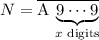 N = \overline{\text{A} \, \underbrace{9 \cdots 9}_{\text{$x$ digits}}}
