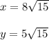 x=8\sqrt{15} \\\\y=5\sqrt{15} \\