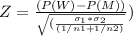 Z = \frac{( P(W) - P(M) )}{\sqrt{(\frac{ \sigma_1 * \sigma_2 }{(1/n1 + 1/n2)}}})