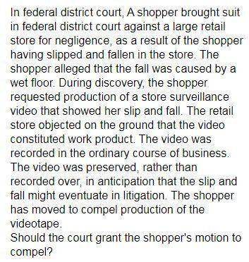 A shopper brought suit in federal district court against a large retail store for negligence, as a r