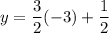 y=\dfrac{3}{2}(-3)+\dfrac{1}{2}