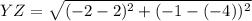 YZ = \sqrt{(-2 - 2)^2 + (-1 -(-4))^2}