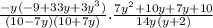 \frac{-y(-9+33y+3y^3)}{(10-7y)(10+7y)}.\frac{7y^2+10y+7y+10}{14y(y+2)}