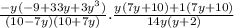 \frac{-y(-9+33y+3y^3)}{(10-7y)(10+7y)}.\frac{y(7y+10)+1(7y+10)}{14y(y+2)}