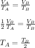 \frac{V_A}{T_A}=\frac{V_B}{T_B}\\\\\frac{1}{2}\frac{V_B}{T_A}=\frac{V_B}{T_B}\\\\T_A = \frac{T_B}{2}