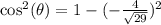 \cos^2(\theta)= 1 - (-\frac{4}{\sqrt{29}})^2