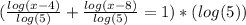 (\frac{log(x-4)}{log(5)}+\frac{log(x-8)}{log(5)}=1)*(log(5))