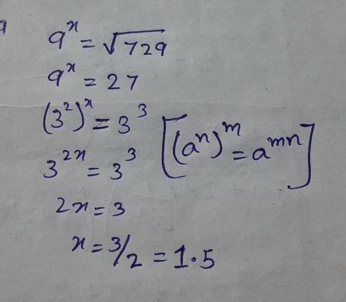 What are the steps i need to do (along with the answer) to 9^x = sqrt of 729?