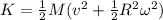 K=\frac{1}{2}M(v^2+\frac{1}{2}R^2\omega^2)