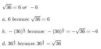 Which of the following are square roots of the number below? Check all that apply. 
36
