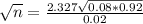 \sqrt{n} = \frac{2.327\sqrt{0.08*0.92}}{0.02}