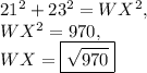21^2+23^2=WX^2,\\WX^2=970,\\WX=\boxed{\sqrt{970}}
