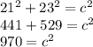 21^{2} +23^{2} =c^{2} \\441+529=c^{2} \\970=c^{2}