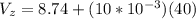 V_z=8.74+(10*10^{-3}) (40)