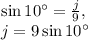\sin 10^{\circ}=\frac{j}{9},\\j=9\sin 10^{\circ}