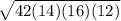 \sqrt{42(14)(16)(12)}