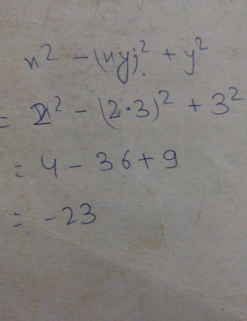 If x =2 y =3 find the value of x^2-xy^2+y^2​