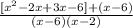 \frac{[x^2 -2x+3x-6]+(x-6)}{(x-6)(x-2)}