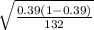 \sqrt{\frac{0.39(1-0.39)}{132} }