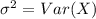 \sigma^2=Var(X)