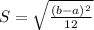 S = \sqrt{\frac{(b-a)^2}{12}}